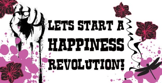 via: https://ajourneytoadream.blogspot.gr/2012/06/long-live-happiness-revolution.html